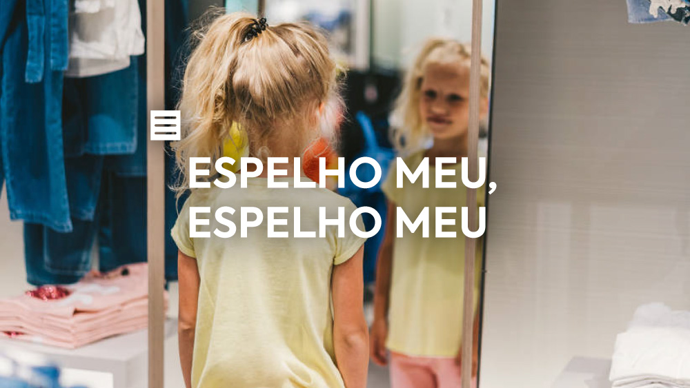 Espelho meu, espelho meu