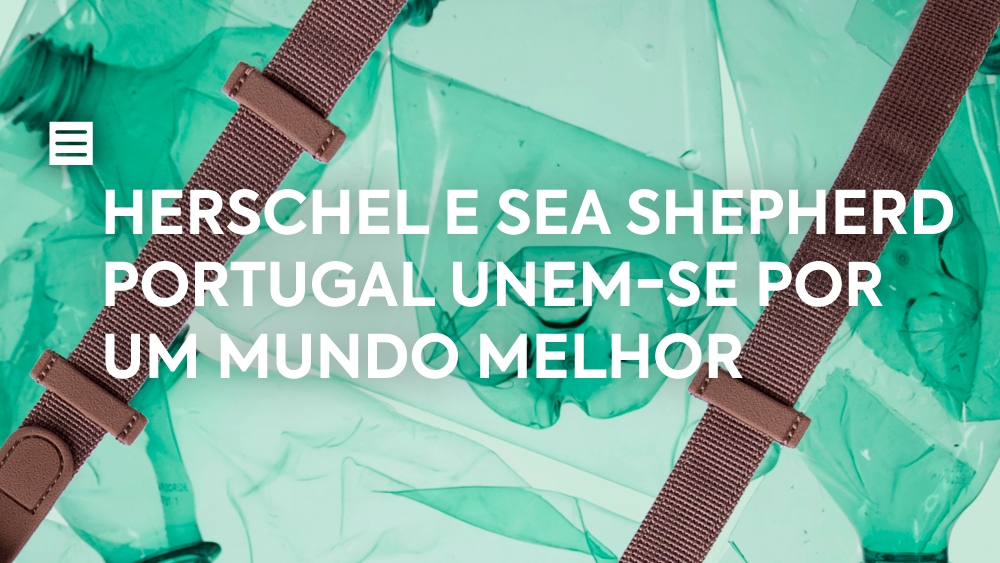 Herschel e Sea Shepherd Portugal unem-se por um mundo melhor