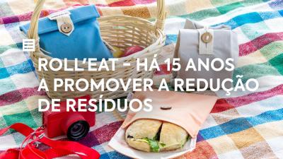 Roll'eat - Há 15 anos a promover a redução de resíduos