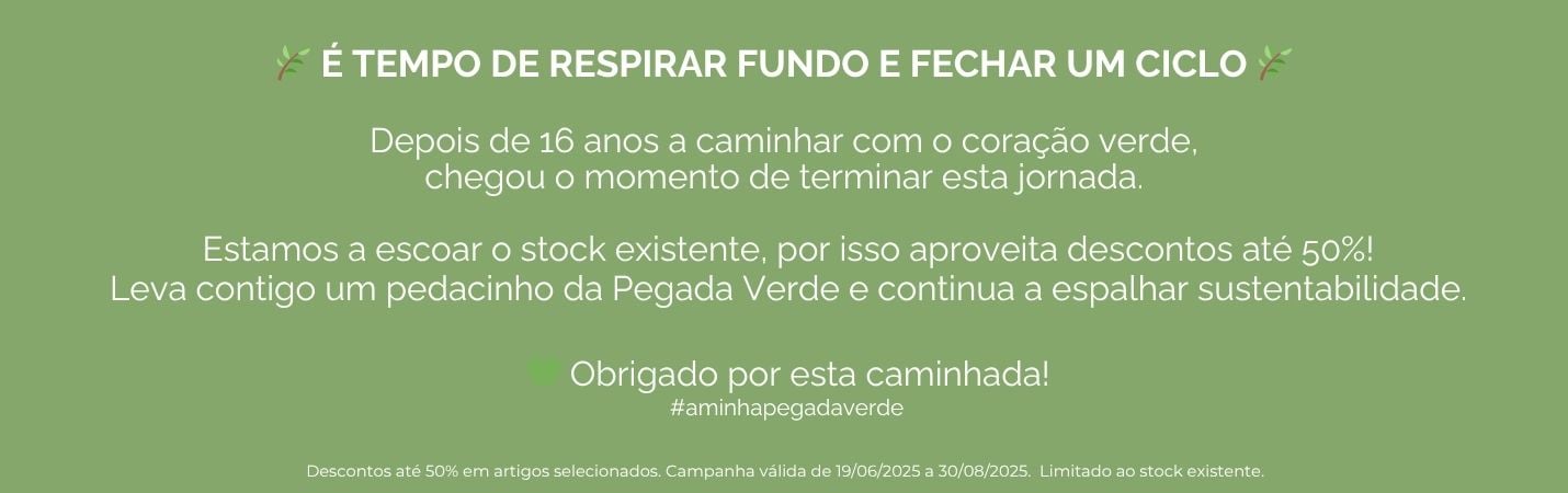 Pegada Verde Adeus Descontos  até 50% desconto